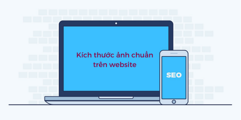 kich-thuoc-anh-chuan-tren-website