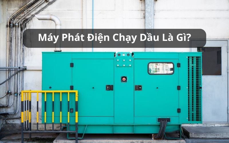 máy phát điện chạy dầu là gì