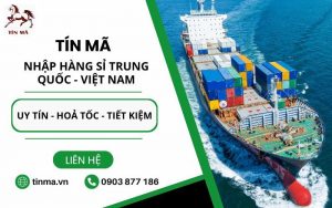 đơn vị chuyên nhập hàng nội địa Trung Tín Mã