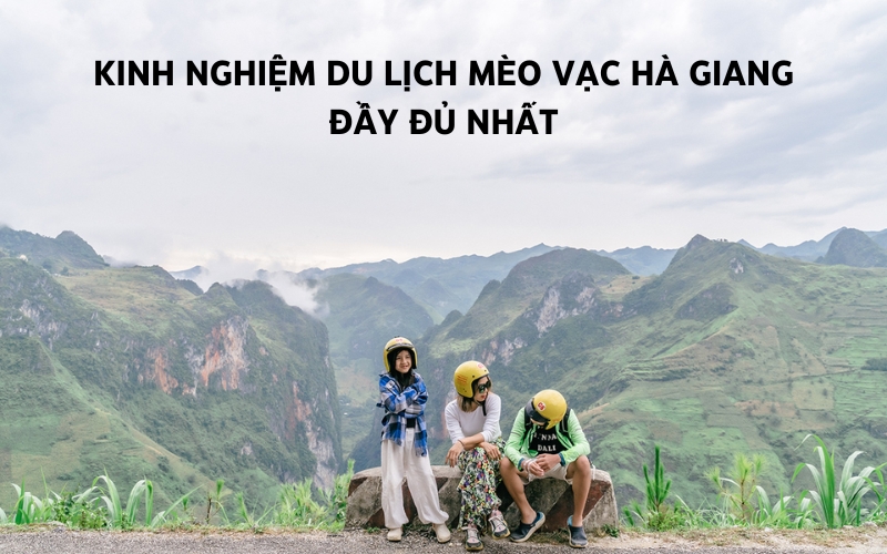 kinh nghiệm du lịch mèo vạc hà giang